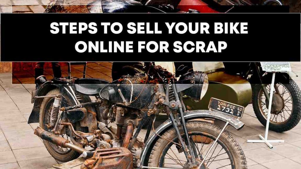 Steps to Sell Your Bike Online for Scrap