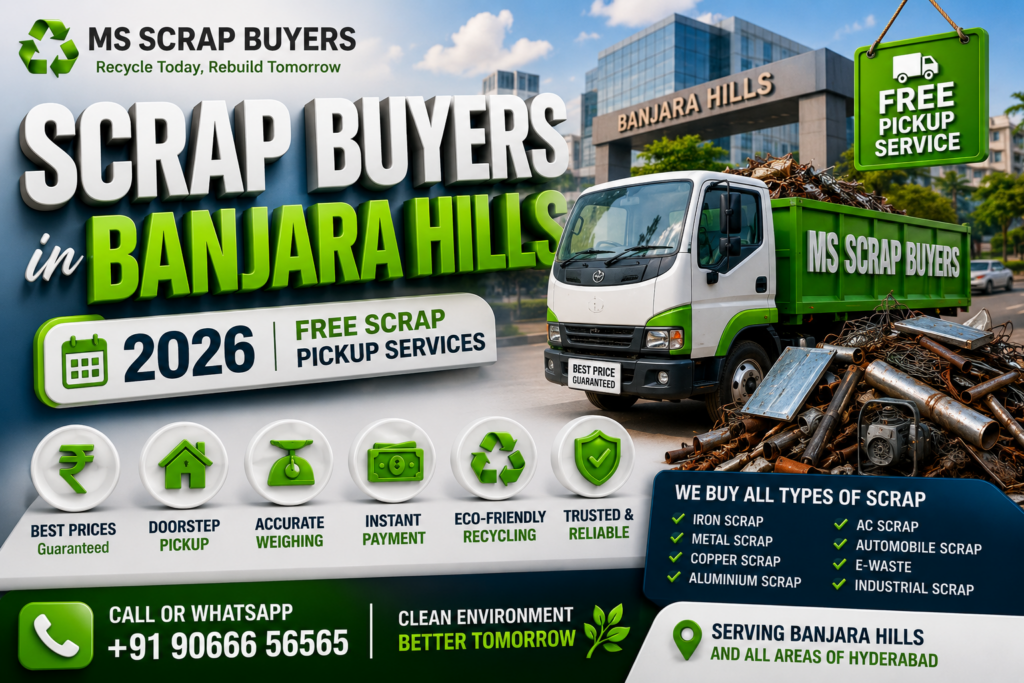 Scrap Buyers in Banjara Hills 2026 | Free Scrap Pickup Services 5 scrap buyers in banjara hills offering free doorstep pickup and instant cash for metal scrap and old scrap materials